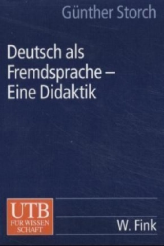 Deutsch als Fremdsprache - Eine Didaktik