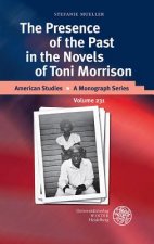 The Presence of the Past in the Novels of Toni Morrison
