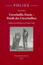 Unverhoffte Poesie - Poetik des Unverhofften
