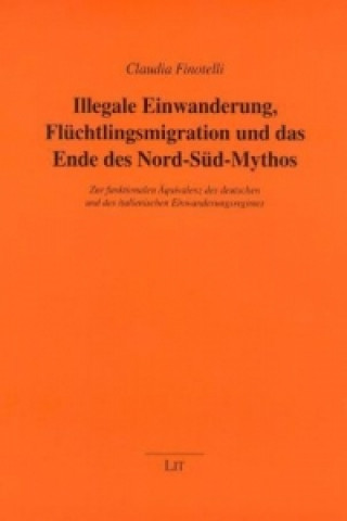 Illegale Einwanderung, Flüchtlingsmigration und das Ende des Nord-Süd-Mythos