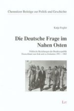 Die Deutsche Frage im Nahen Osten