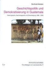 Geschichtspolitik und Demokratisierung in Guatemala