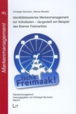Identitätsbasiertes Markenmanagement bei Volksfesten - dargestellt am Beispiel des Bremer Freimarktes