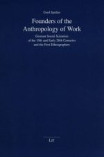 Founders of the Anthropology of Work