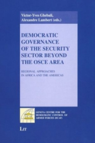 Democratic Governance of the Security Sector beyond the OSCE Area