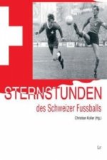 Sternstunden des Schweizer Fußballs