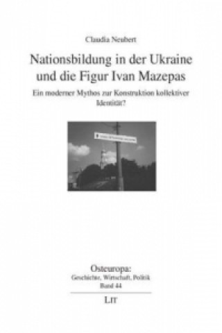 Nationsbildung in der Ukraine und die Figur Ivan Mazepas
