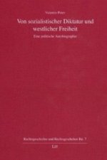 Von sozialistischer Diktatur und westlicher Freiheit