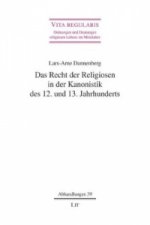 Das Recht der Religiosen in der Kanonistik des 12. und 13. Jahrhunderts