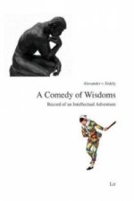 A Comedy of Wisdoms