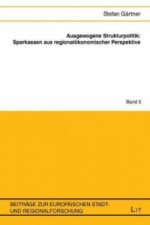 Ausgewogene Strukturpolitik: Sparkassen aus regionalökonomischer Perspektive