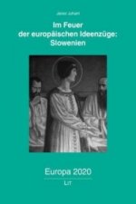 Im Feuer der europäischen Ideenzüge: Slowenien