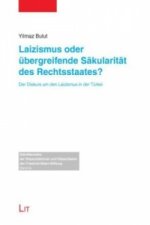 Laizismus oder übergreifende Säkularität des Rechtsstaates?