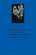 Reconocimiento y Liberación: Axel Honneth y el pensamiento latinoamericano