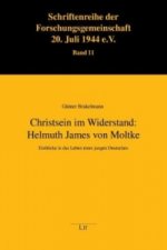 Christsein im Widerstand: Helmuth James von Moltke