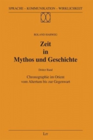 Zeit in Mythos und Geschichte. Bd.3