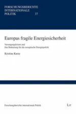 Europas fragile Energiesicherheit
