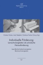 Individuelle Förderung: Lernschwierigkeiten als schulische Herausforderung
