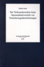 Der Verbraucherschutz beim Internetdirektvertrieb von Versicherungsdienstleistungen