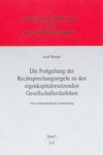 Die Fortgeltung der Rechtsprechungsregeln zu den eigenkapitalersetzenden Gesellschafterdarlehen