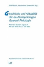 Geschichte und Aktualität der deutschsprachigen Guaraní-Philologie