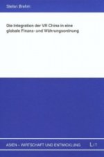 Die Integration der VR China in eine globale Finanz- und Währungsordnung