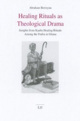 Healing Rituals as Theological Drama