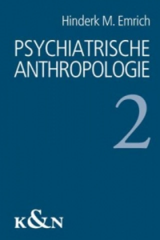 Psychiatrische Anthropologie. Bd.2