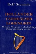 Holländer - Tannhäuser - Lohengrin