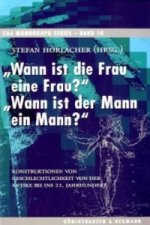 Wann ist die Frau eine Frau?  Wann ist der Mann ein Mann?