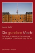 Die grundlose Macht