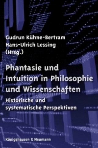 Phantasie und Intuition in Philosophie und Wissenschaften