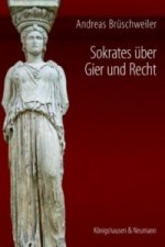 Sokrates über Gier und Recht