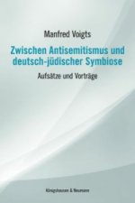 Zwischen Antisemitismus und deutsch-jüdischer Symbiose