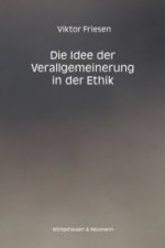 Die Idee der Verallgemeinerung in der Ethik