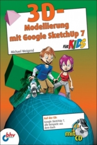 3D-Modellierung für Kids, m. CD-ROM