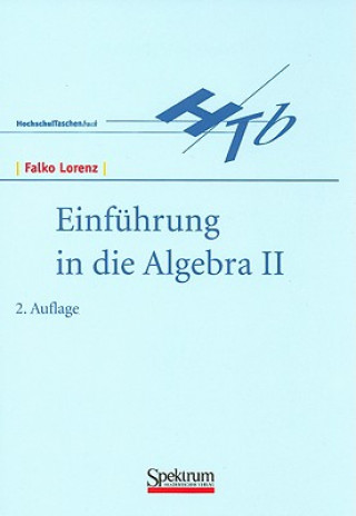 Einführung in die Algebra. Tl.2