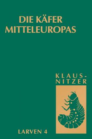 Die K fer Mitteleuropas, Bd. L4: Polyphaga 3