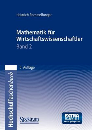 Mathematik für Wirtschaftswissenschaftler. Bd.2