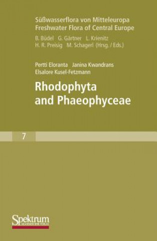 Susswasserflora von Mitteleuropa, Bd. 7 / Freshwater Flora of Central Europe, Vol. 7: Rhodophyta and Phaeophyceae