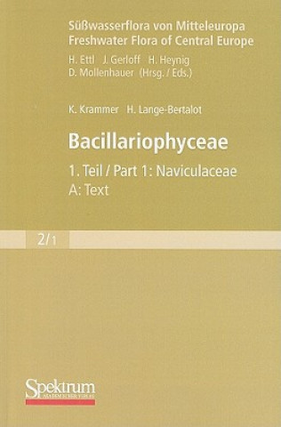 Suwasserflora von Mitteleuropa, Bd. 02/1: Bacillariophyceae, 1. Teil: Naviculaceae, A: Text; B: Tafeln