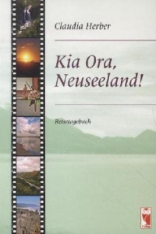 Kia Ora, - Neuseeland!