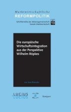 Europaische Wirtschaftsintegration Aus Der Perspektive Wilhelm Roepkes