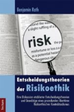 Entscheidungstheorien der Risikoethik