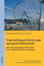 Vom Kulturpark Berlin zum Spreepark Plänterwald