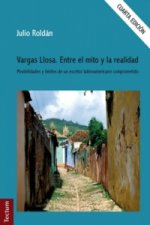 Vargas Llosa. Entre el mito y la realidad