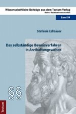Das selbständige Beweisverfahren in Arzthaftungssachen