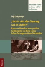 Doch ist nicht alles Erinnerung, was ich schreibe?