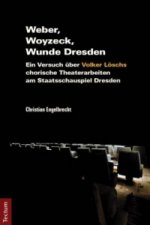 Weber, Woyzeck, Wunde Dresden