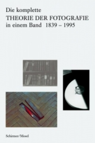 Theorie der Fotografie Band I-IV 1839-1995